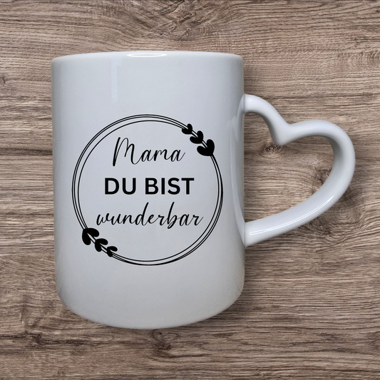 Tasse- Mama du bist wunderbar
