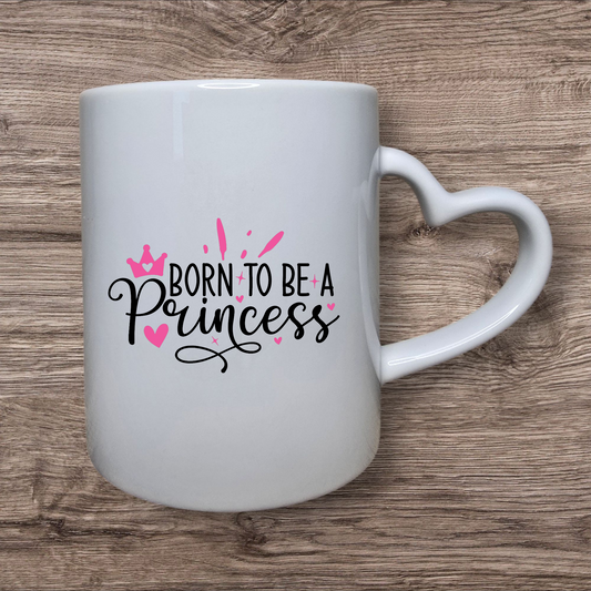 Tasse - „Born to be a Princess“
