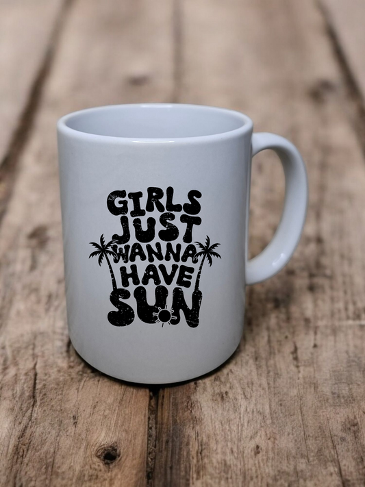 Tasse -"Girls just wanna have sun"